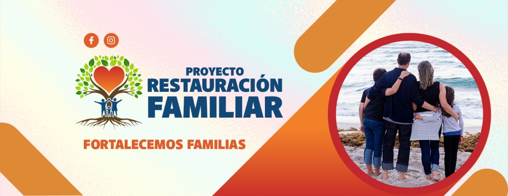 Bienvenidos a Proyecto Restauración&nbsp;Familiar